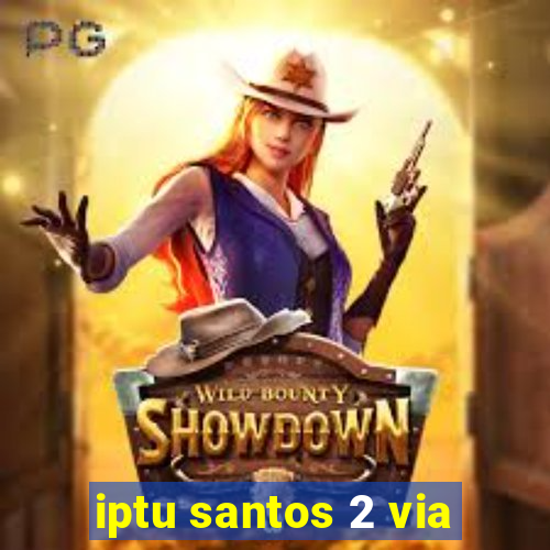 iptu santos 2 via